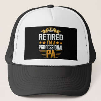 Im Retired I'm A Professional Pa Trucker Hat