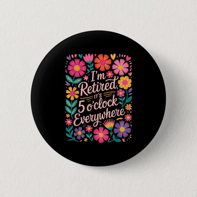 Im Retired Its 5 Oclock Everywhere Boho Floral Ret 2 Inch Round Button (Front)