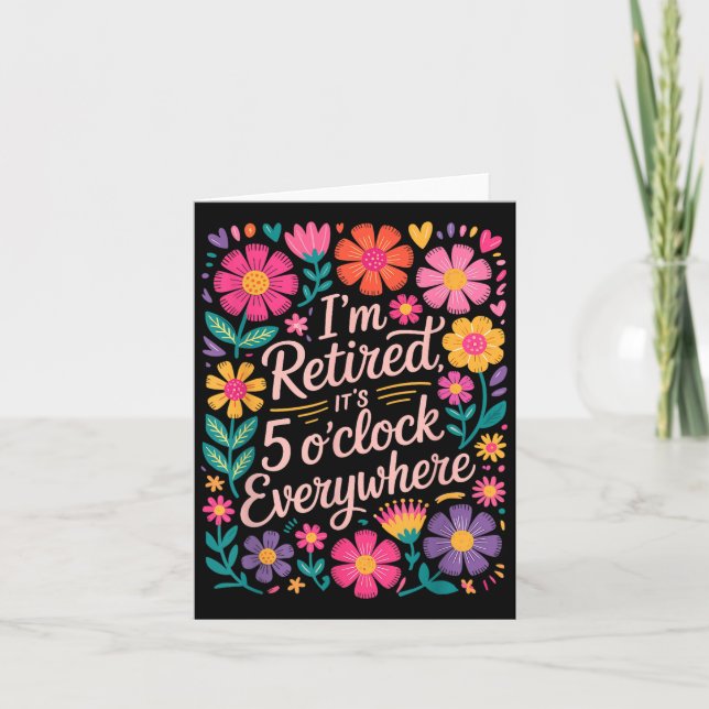 Im Retired Its 5 Oclock Everywhere Boho Floral Ret Card (Front)