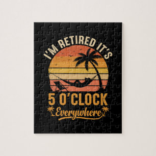 I'm Retired It's 5 O'clock Everywhere Funny Jigsaw Puzzle