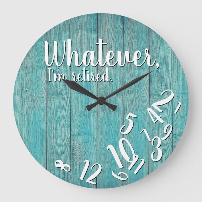 I'm Retired Rustic Wood Funny Retirement Blue Large Clock (Front)