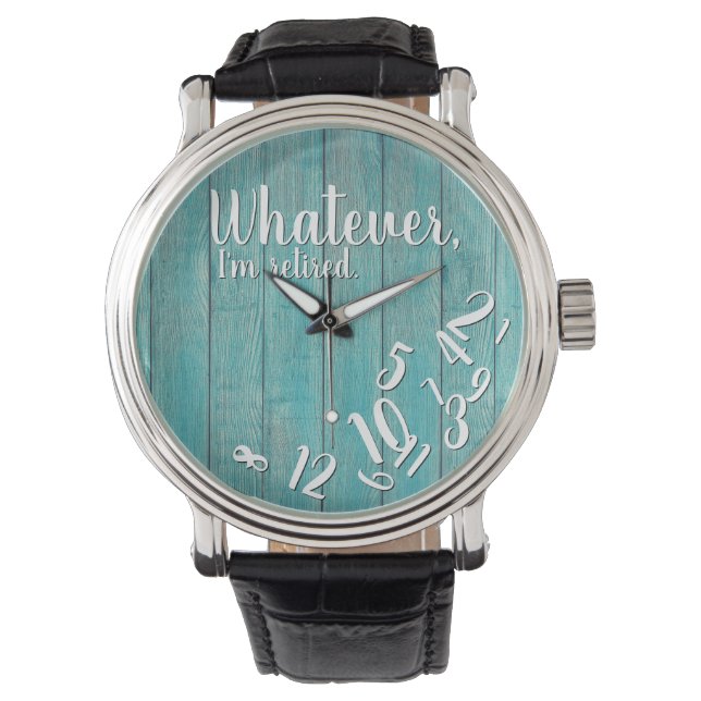 I'm Retired Rustic Wood Funny Retirement Blue Watch (Front)