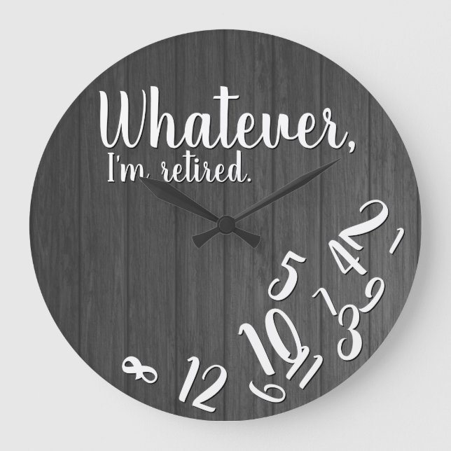 I'm Retired Rustic Wood Funny Retirement Grey Large Clock (Front)