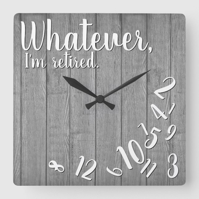 I'm Retired Rustic Wood Funny Retirement Square Wall Clock (Front)