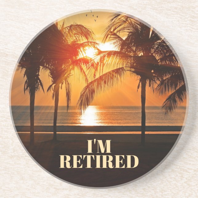 I'M RETIRED, TROPICAL PALM TREES, COASTER (Front)