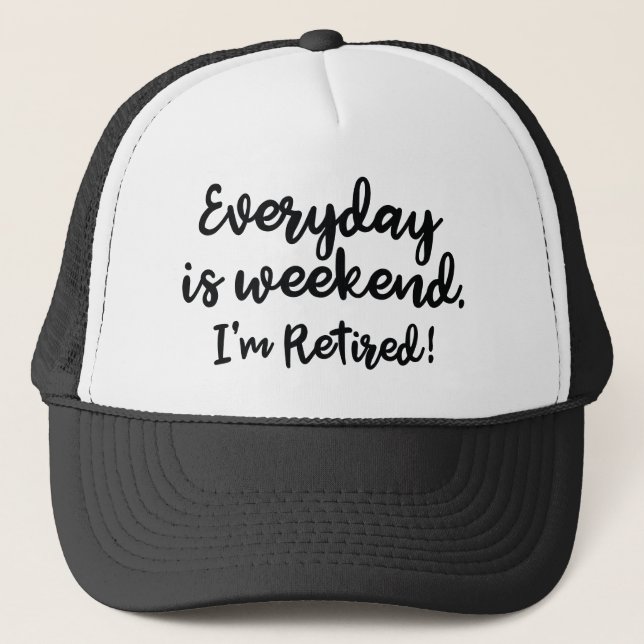 I'm Retired! Trucker Hat (Front)
