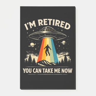 I'm Retired You Can Take Me Now Post-it Notes