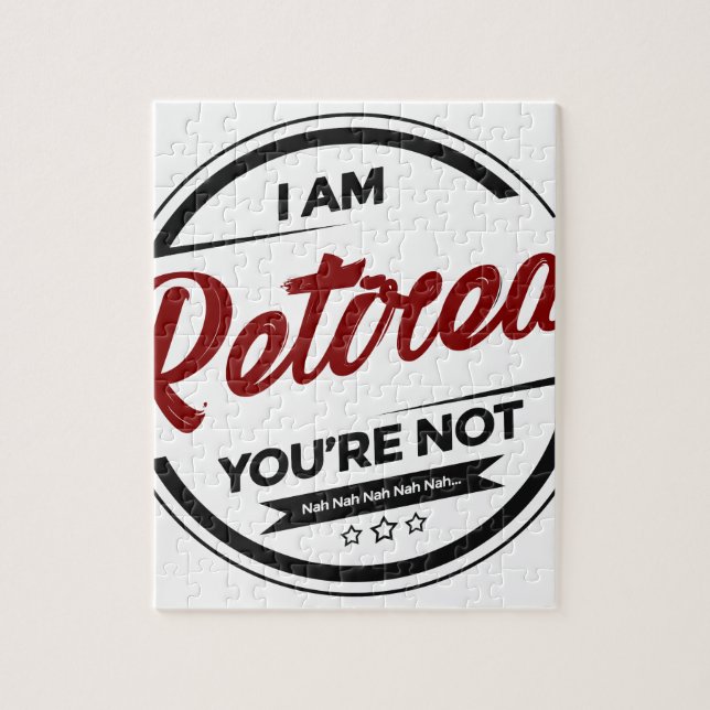 I'm Retired You're Not Jigsaw Puzzle (Vertical)