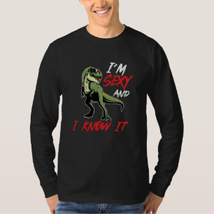 I'm Rexy And I Know It Dinosaur Rex Dino Pun Tyran T-Shirt