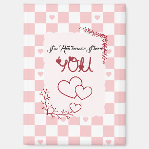 I'm Rich Because I Have You Valentine's Magnet