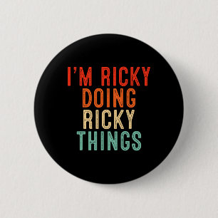 I'm Ricky Doing Ricky Things Funny Gifts Christmas 2 Inch Round Button