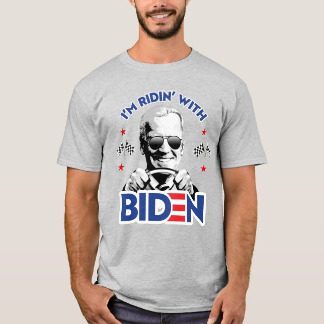 I'M RIDIN' WITH BIDEN T-Shirt (Front)