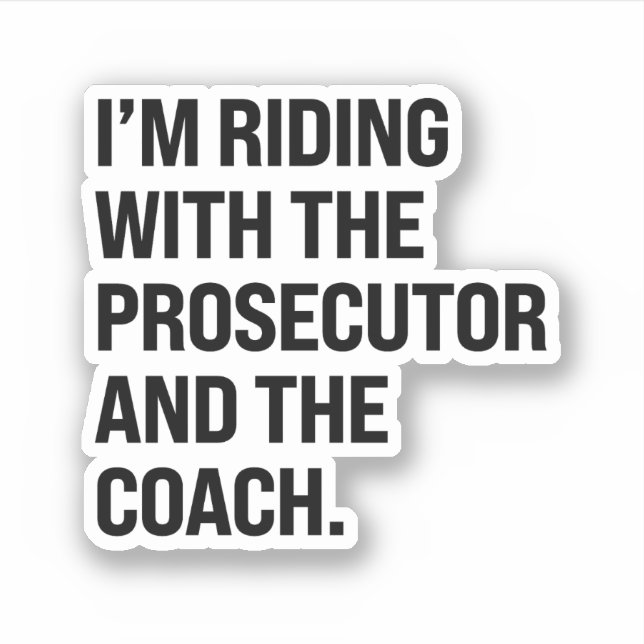 I'm riding with the prosecutor and the coach (Front)