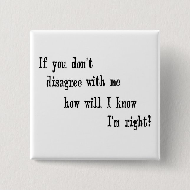 I'm Right! 2 Inch Square Button (Front)