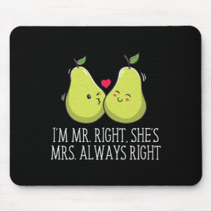 Im Right Shes Always Right Wedding Funny Mouse Pad