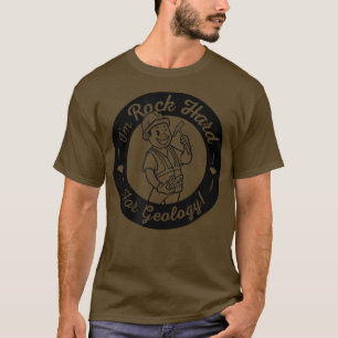 I'm Rock Hard for Geology Funny Science Humour T-Shirt