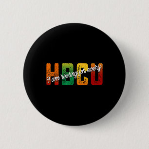 I'm Rooting For Every Hbcu Black History Month Stu 2 Inch Round Button