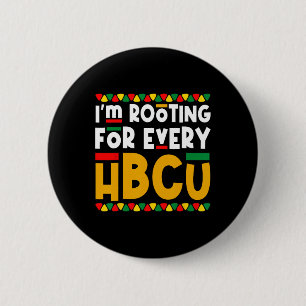 I'm Rooting For Every Hbcu Historical Black Colleg 2 Inch Round Button