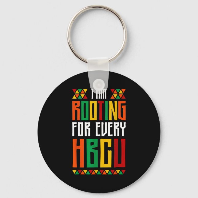 Im Rooting For Every Hbcu Historical Black College Keychain (Front)