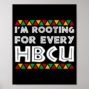 Im Rooting For Every Hbcu Historical Black College Poster