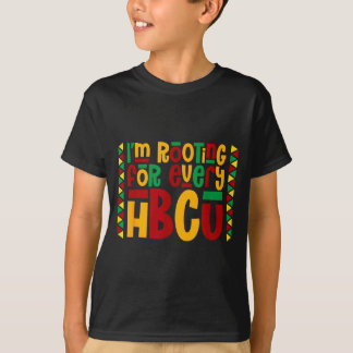 Im Rooting For Every Hbcu Historical Black College T-Shirt