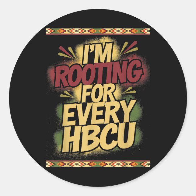 Im Rooting For Every Hbcu - Rooting Support  Classic Round Sticker (Front)