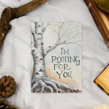 I'm Rooting For You Greeting Card