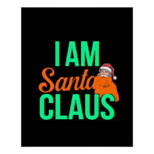 I'm Santa Claus Digital Art Design Poster