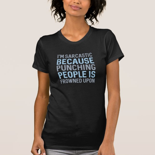 I'm Sarcastic T-Shirt (Front)