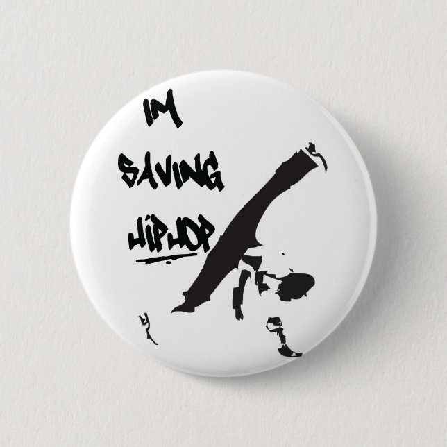 I'm Saving Hiphop 2 Inch Round Button (Front)