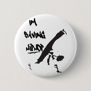 I'm Saving Hiphop 2 Inch Round Button