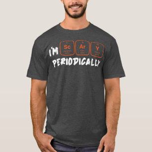 Im Scary Periodically Lazy Halloween Costume Scien T-Shirt