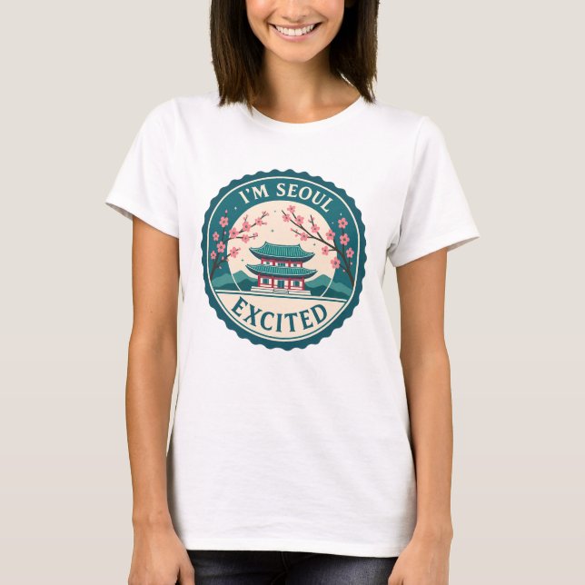 I'm Seoul Excited Korea  T-Shirt (Front)