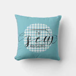 I'm Sew Awesome Blue Gingham Throw Pillow