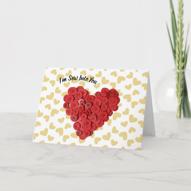 I'm Sew Into You Valentine's Card (Front)