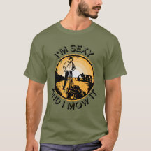 I'm sexy and I mow it