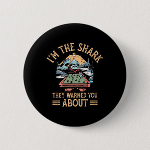 Im Shark They Warned You About Snooker Billiards P 2 Inch Round Button