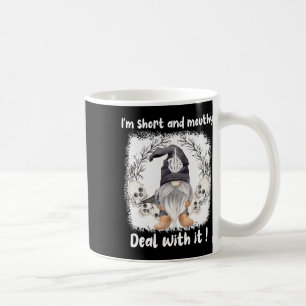 I'm Short And Mouthy Deal With It Gnome Halloween Coffee Mug
