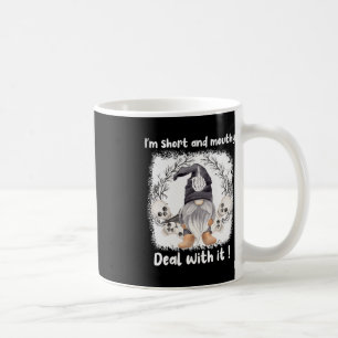 I'm Short And Mouthy Deal With It Gnome Halloween  Coffee Mug