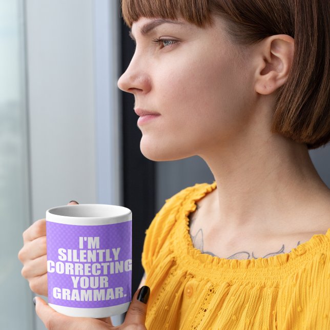 I'm silently correcting your grammar. coffee mug (Creator Uploaded)