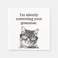 I'm silently correcting your grammar funny cat