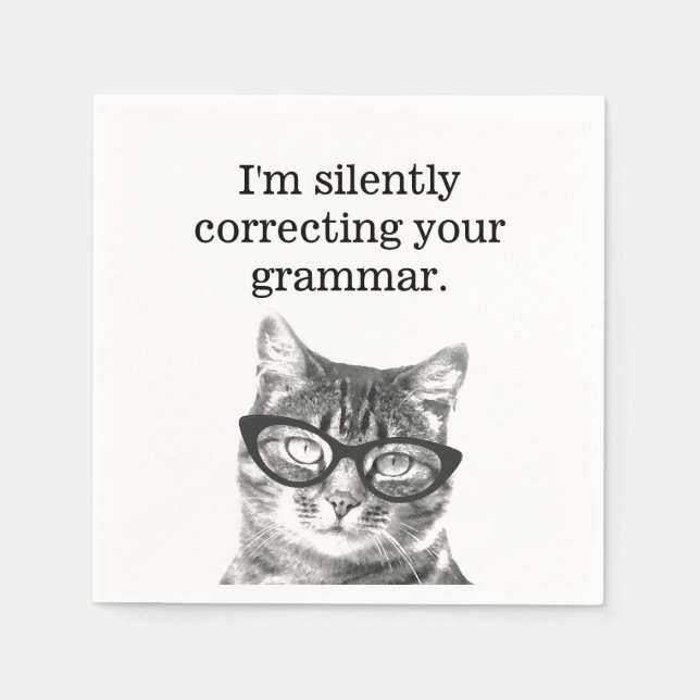 I'm silently correcting your grammar funny cat napkin (Front)