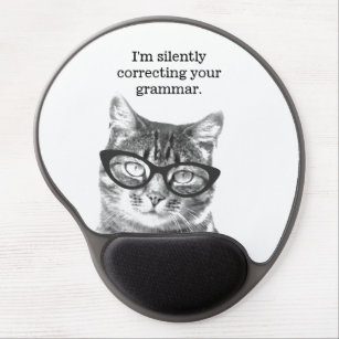 I'm silently correcting your grammar gel mouse pad