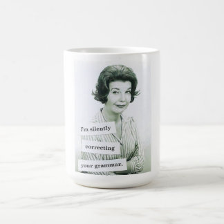 I'm Silently Correcting Your Grammar Mug