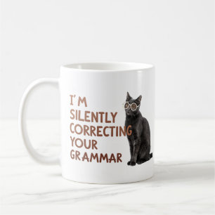 I'm Silently Correcting Your Grammar Mug – Funny