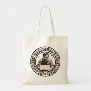 I'm Silently Correcting Your Grammar Tote Bag