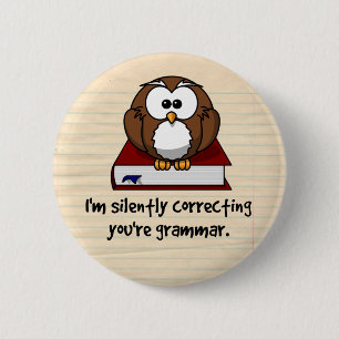 I'm Silently Correcting Your Grammar Wise Owl 2 Inch Round Button