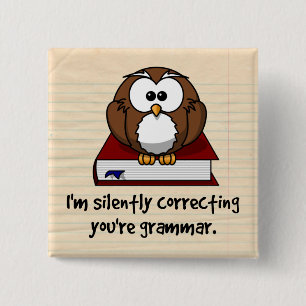 I'm Silently Correcting Your Grammar Wise Owl 2 Inch Square Button