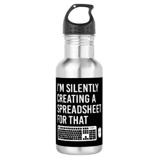 I'm Silently Creating A Spreadsheet Actuary Funny 532 Ml Water Bottle