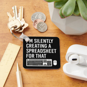 I'm Silently Creating A Spreadsheet Actuary Funny Keychain